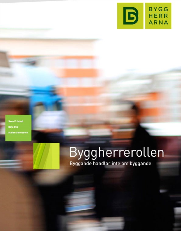 Byggherrerollen - Byggande handlar inte om byggande